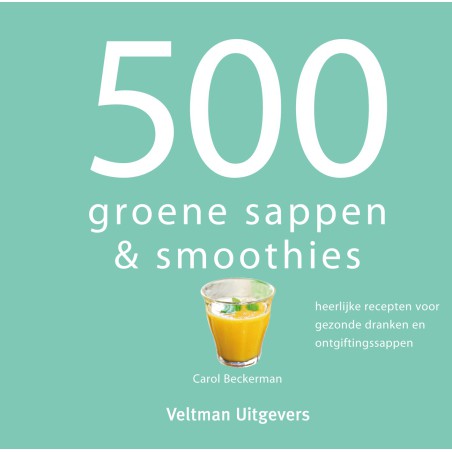 500 groene sappen & smoothies